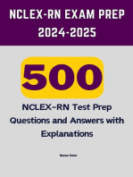 NCLEX-RN Exam Prep 2024-2025: 500 NCLEX-RN Test Prep Questions and Answers with Explanations