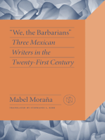 "We, the Barbarians": Three Mexican Writers in the Twenty-First Century