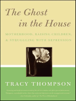 The Ghost in the House: Motherhood, Raising Children, & Struggling with Depression