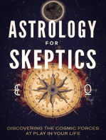 Astrology for Skeptics: Discovering the Cosmic Forces at Play in Your Life