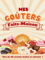 Mes goûters faits-maison : Plus de 40 recettes faciles et colorées: Mes gourmandises faites maison, #2