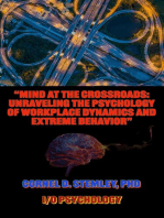 “Mind at the Crossroads: Unraveling the Psychology of Workplace Dynamics and Extreme Behavior.”