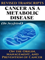 Revised Transcripts: Cancer as a metabolic disease (Dr. Seyfried): On the Origin, Management and Prevention of Cancer. Featuring Dr. Dominic D'Agostino