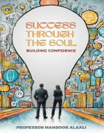 Success through the Soul: Building Confidence