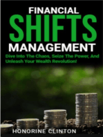 Financial Shifts: Dive Into The Chaos, Seize The Power, And Unleash Your Wealth Revolution!