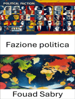 Fazione politica: Influenza e dinamiche dei gruppi politici moderni nella governance globale