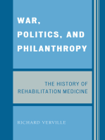 War, Politics, and Philanthropy: The History of Rehabilitation Medicine