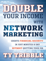 Double Your Income with Network Marketing: Create Financial Security in Just Minutes a Day�without Quitting Your Job