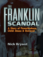 Franklin Scandal: A Story of Powerbrokers, Child Abuse &amp; Betrayal