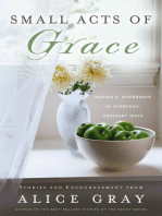 Small Acts of Grace: You Can Make a Difference in Everday, Ordinary Ways