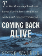 Coming Back Alive: The True Story of the Most Harrowing Search and Rescue Mission Ever Attempted on Alaska's High Seas