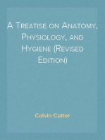 A Treatise on Anatomy, Physiology, and Hygiene (Revised Edition)