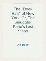 The "Dock Rats" of New York; Or, The Smuggler Band's Last Stand