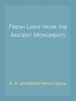 Fresh Light from the Ancient Monuments