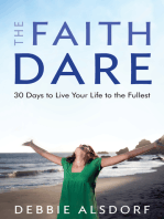 The Faith Dare: 30 Days to Live Your Life to the Fullest