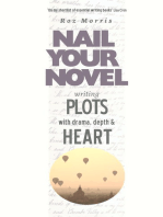 Writing Plots With Drama, Depth & Heart: Nail Your Novel