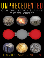 Unprecedented: Can Civilization Survive the CO2 Crisis?