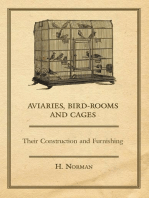 Aviaries, Bird-Rooms and Cages - Their Construction and Furnishing