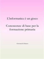 L'informatica è un gioco. Conoscenze di base per la formazione primaria