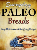 Everyday Paleo Breads: Easy, Delicious and Satisfying Recipes