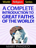 A Complete Introduction to Great Faiths of The World!: World Religion Series, #1