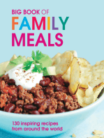 Big Book of Family Meals: 130 Inspiring Recipes from Around the World