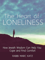 The Heart of Loneliness: How Jewish Wisdom Can Help You Cope and Find Comfort and Community