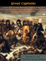 Great Captains: A Course of Six Lectures Showing the Influence on the Art of War: of the Campaigns of Alexander, Hannibal, Cæsar, Gustavus Adolphus, Frederick, and Napoleon