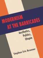 Modernism at the Barricades: aesthetics, Politics, Utopia