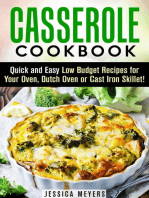 Casserole Cookbook: Quick and Easy Low Budget Recipes for Your Oven, Dutch Oven or Cast Iron Skillet!: Comfort Food