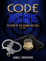 Code Blue: An Oath to the Badge and Gun 1: Code Blue, #1