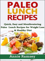 Paleo Lunch Recipes: Quick, Easy and Mouthwatering Paleo Lunch Recipes for Weight Loss and Healthy Diet