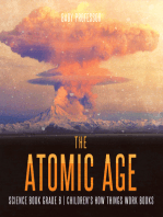 The Atomic Age - Science Book Grade 6 | Children's How Things Work Books