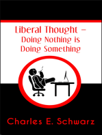 Liberal Thought: Doing Nothing is Doing Something