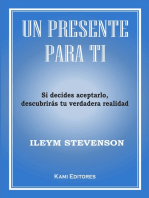 Un presente para ti: Si decides aceptarlo, descubrirás tu verdadera realidad