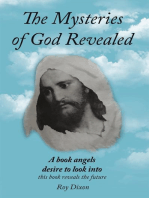 The Mysteries of God Revealed: This Book Reveals the Future