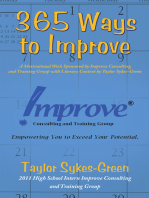 365 Ways to Improve: A Motivational Work Sponsored by  Improve Consulting and Training Group with Literary Content by Taylor Sykes-Green