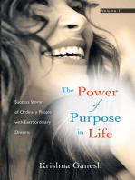 The Power of Purpose in Life: Success Stories of Ordinary People with Extra Ordinary Dreams