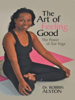 The Art of Feeling Good: The Power of Àse Yoga