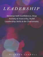 Leadership: Develop Self-Confidence, Stop Anxiety & Insecurity, Build Leadership Skills & Be Charismatic