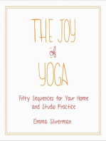 The Joy of Yoga: Fifty Sequences for Your Home and Studio Practice