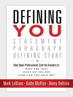 Defining You: How Smart Professionals Craft the Answers To: Who Are You? What Do You Do?