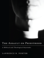 The Assault on Priesthood: A Biblical and Theological Rejoinder