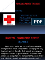 Hospital Management System: Submitted by T.Senthil Kumar P.C.Ramesh Swathika Vijayasarathi