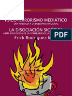 Psicoterrorismo Mediático - La Disociación Psicótica, Arma Ideólogica Contra La Revolución Bolivariana