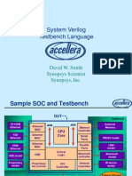 System Verilog Testbench Language: David W. Smith Synopsys Scientist Synopsys, Inc