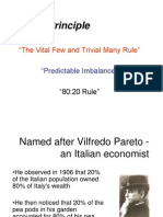 Pareto Principle: "The Vital Few and Trivial Many Rule"