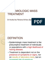 Epidemiologic Mass Treatment 2014