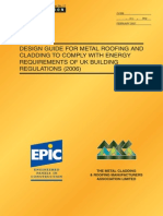 Design Guide For Metal Roofing and Cladding To Comply With Energy Requirements of Uk Building REGULATIONS (2006)