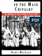 Behind The Mask of Chivalry The Making of The Second Ku Klux Klan